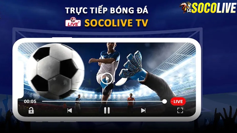 Trực tiếp bóng đá Socolive TV có thể xem mượt mà trên ứng dụng di động Trực tiếp bóng đá Socolive TV có thể xem mượt mà trên ứng dụng di động
